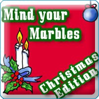 Mind Your Marbles Christmas Edition