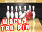 WACKY TEN PIN